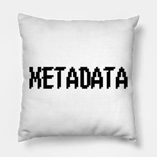 Metedata Pillow