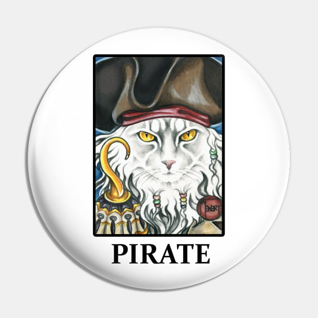 Pirate Cat with Hook - Quote - Black Outlined Version Pin by Nat Ewert Art