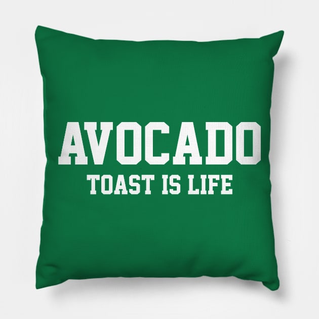 Avocado Toast is Life Pillow by FoodieTees