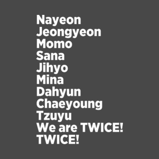 Ready to Be Twice Twice Names by We Love Pop Culture