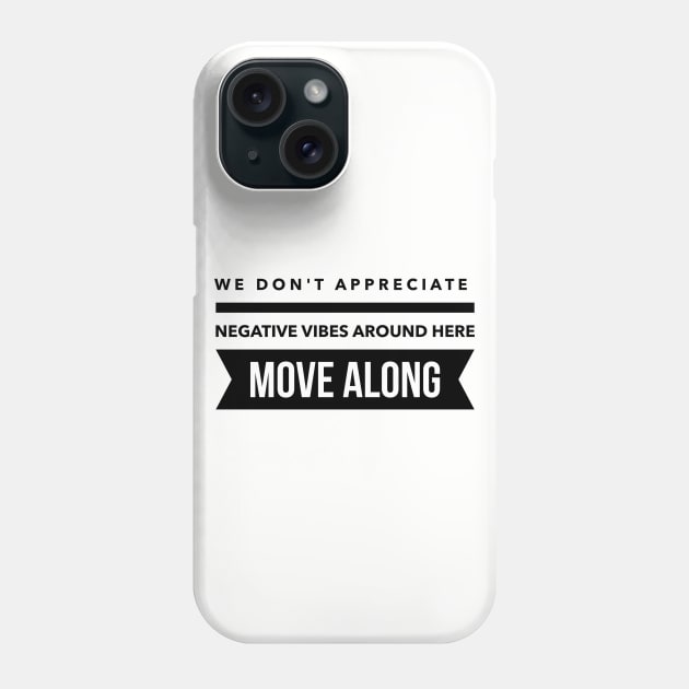 We don't appreciate negative vibes Phone Case by wamtees