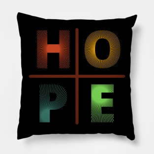 Against All Odds. Hope Exists, Even Mondays Pillow