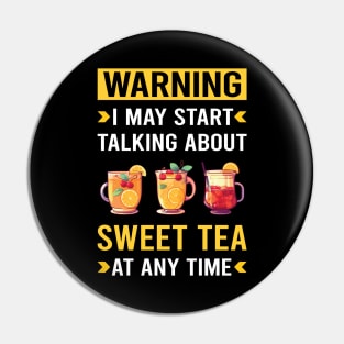 Warning Sweet Tea Pin