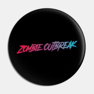 Zombie Outbreak Typographic Design Pin