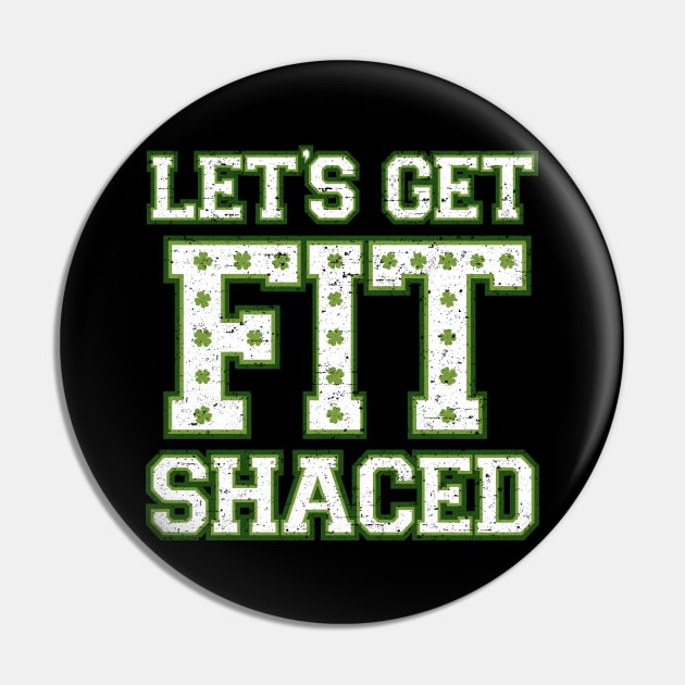 Lets Get Fit Shaced (Clover Alt) Pin by Roufxis