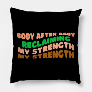 Body After Baby Reclaiming My Strength Fitness Pillow