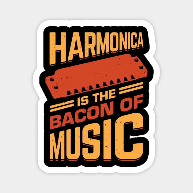 Harmonica Is The Bacon Of Music Magnet by Dolde08