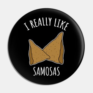 I Really Like Samosas Pin