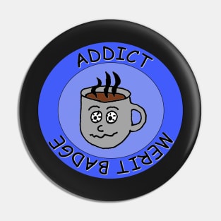 Addict Merit Badge Pin