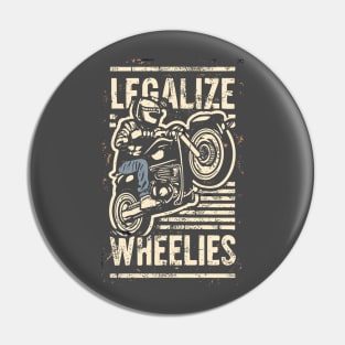 legalize wheelies Pin