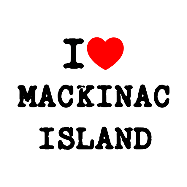 I Love Mackinac Island by Mollie