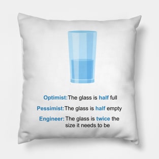 Optimist, Pessimist, Engineer Pillow