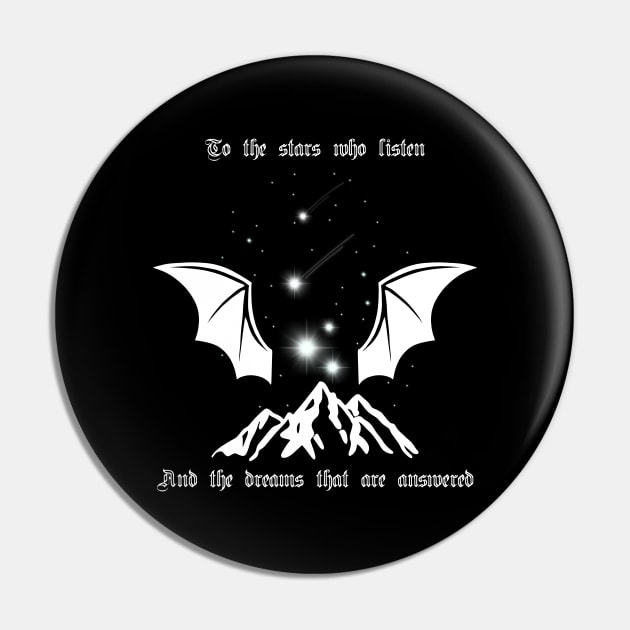 To the stars who listen and the dreams that are answered ACOTAR Velaris Bat Boys Wings Night Court Pin by thenewkidprints