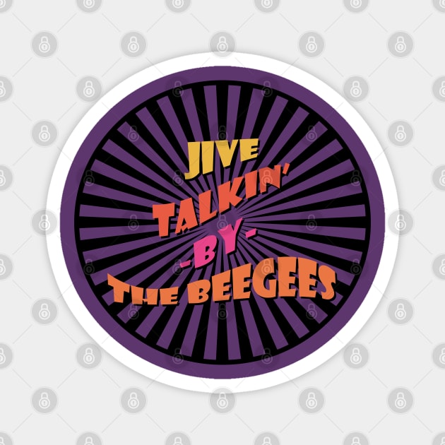 Jive Talkin' By The BeeGees Groovy 2 Magnet by Maries Papier Bleu