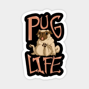 Pug Life - Cool Funny Design For Dog Lovers, Pug Fans, Cute Pug Gift Magnet