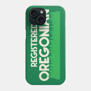 Registred Oregonian // Oregon Pride Design Phone Case