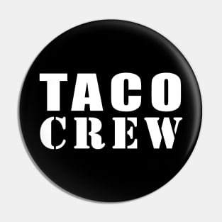 Taco Crew Pin