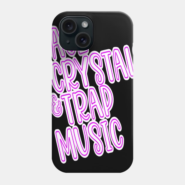 Sage Crystals and Trap Music Lover Gift for Women Phone Case by JPDesigns