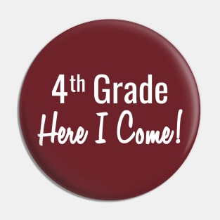 4th Grade. Here I Come! Pin