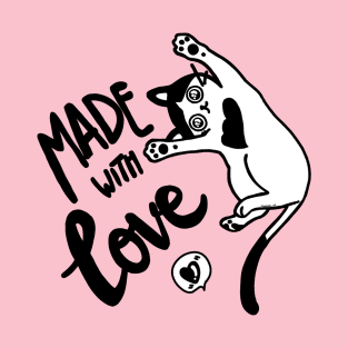 Made with love! T-Shirt