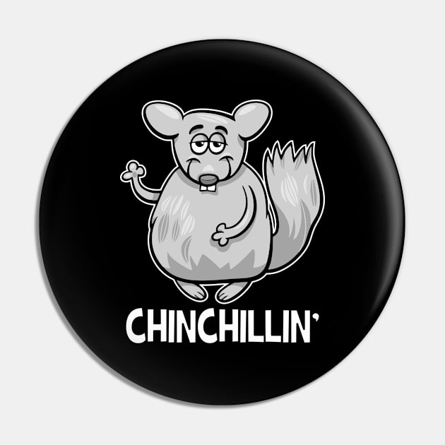 Chinchillin Chinchilla Pin by Crazy Collective