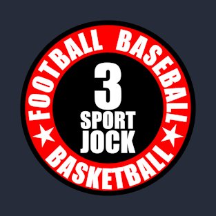 3 Sport Jock Football Baseball Basketball T-Shirt