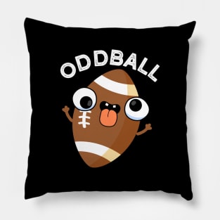 Oddball Funny Football Pun Pillow