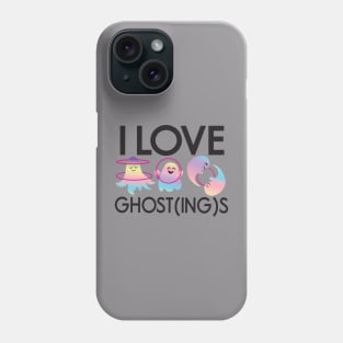 I LOVE GHOST(ING)S Phone Case