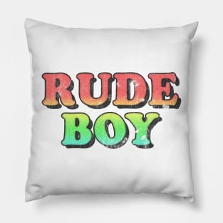 /\/\/ Rude Boy /\/\/ Pillow