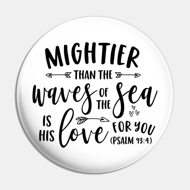 Mightier Than the Waves of the Sea Is His Love For You Psalms Pin by DANPUBLIC