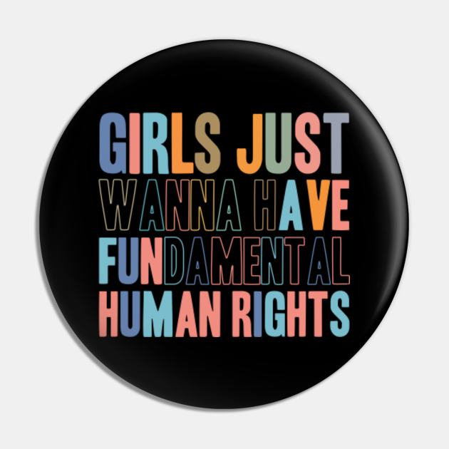 Girls Just Wanna Have Fundamental Rights Girls Just Wanna Have