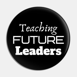 Teaching Future Leaders Pin