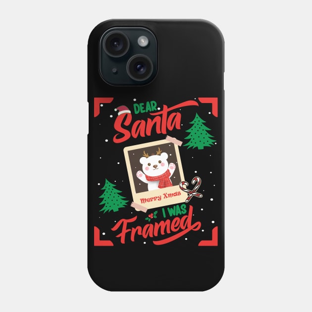 Dear Santa I was Framed Phone Case by MZeeDesigns