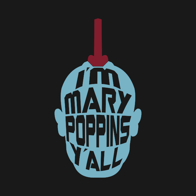 Mary Poppins Y'all - Yondu inspired t-shirt by SilverBaX