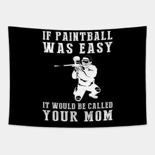 Colorful Comedy: If Paintball Was Easy, It'd Be Called Your Mom! Tapestry