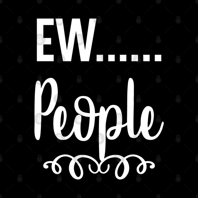 Ew People by Dojaja