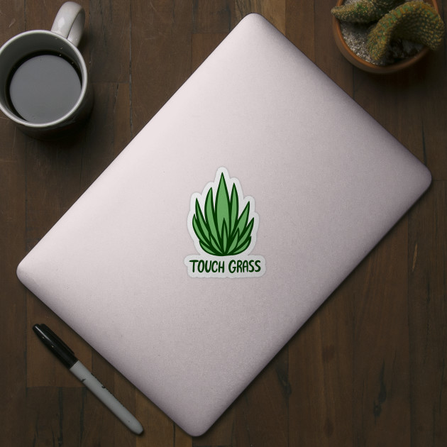 Touch Grass Sticker for Sale by HarshBrown
