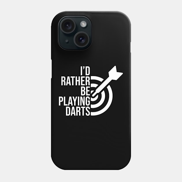 I'd rather be playing darts job gift. Perfect present for mother dad friend him or her Phone Case by SerenityByAlex