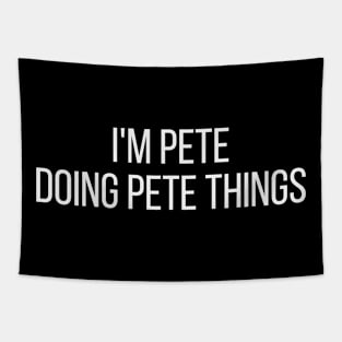 I'm Pete doing Pete things Tapestry