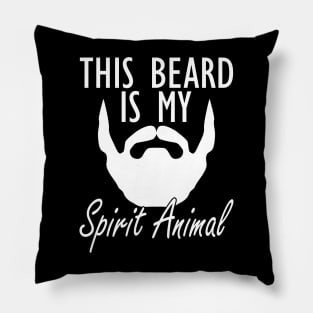 Bearded - This beard is my spirit animal Pillow