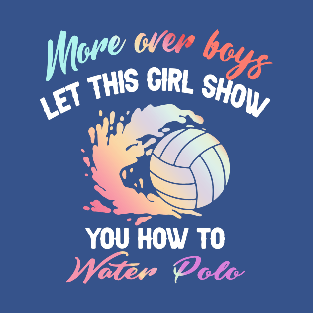 More Over Boys Let This Girl Show You How To Water Polo by Kyle Knight 