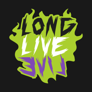 Long Live Evil T-Shirt