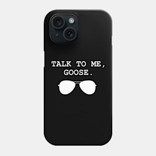 Talk to me goose Phone Case