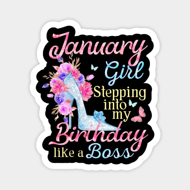 January Girl stepping into my Birthday like a boss Magnet by Terryeare