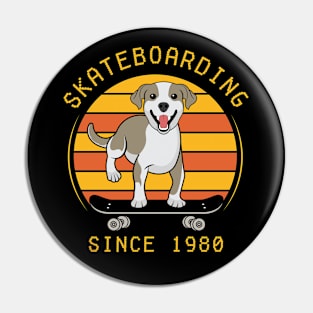 Skateboarding Since 1980 Pin