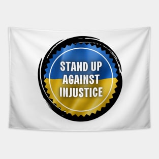 Stand Up Against Injustice - Ukraine Flag Tapestry