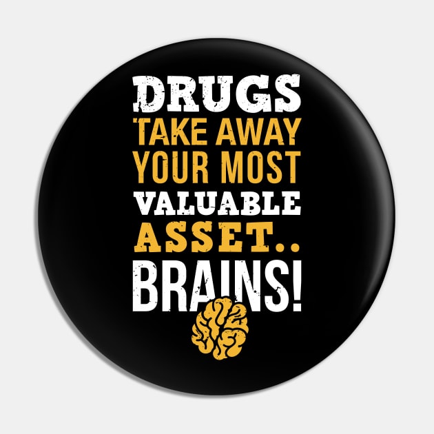 Drugs take away you most valuable asset, brains / sober life / drug free / sobriety gift idea Pin by Anodyle