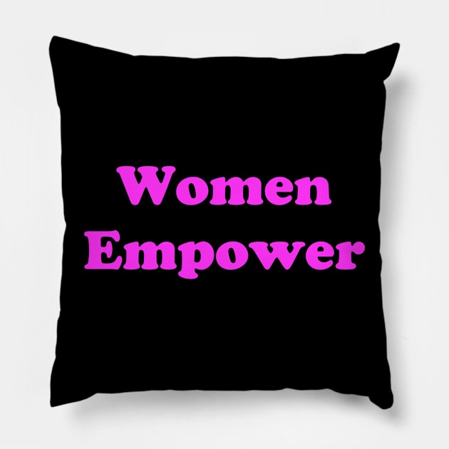 Women Empower Pillow by Fandie