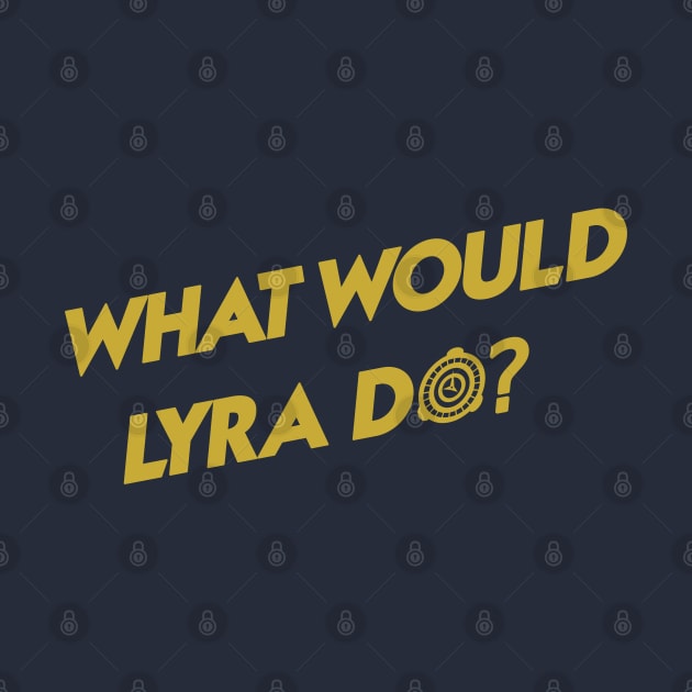 What Would Lyra Do? by MorvernDesigns