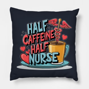 Half caffeine Half nurse latte coffee lovers hospital medical staff workers 3 Pillow